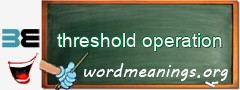 WordMeaning blackboard for threshold operation